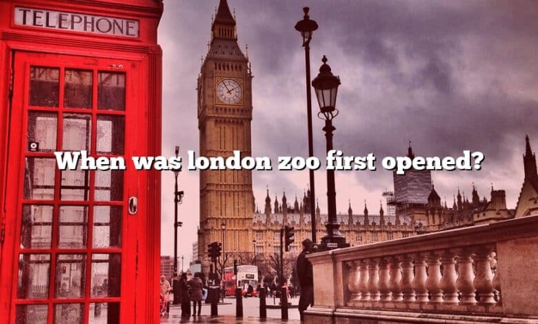 When was london zoo first opened?