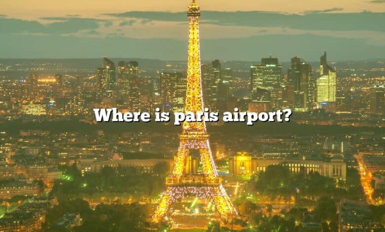 Where is paris airport?