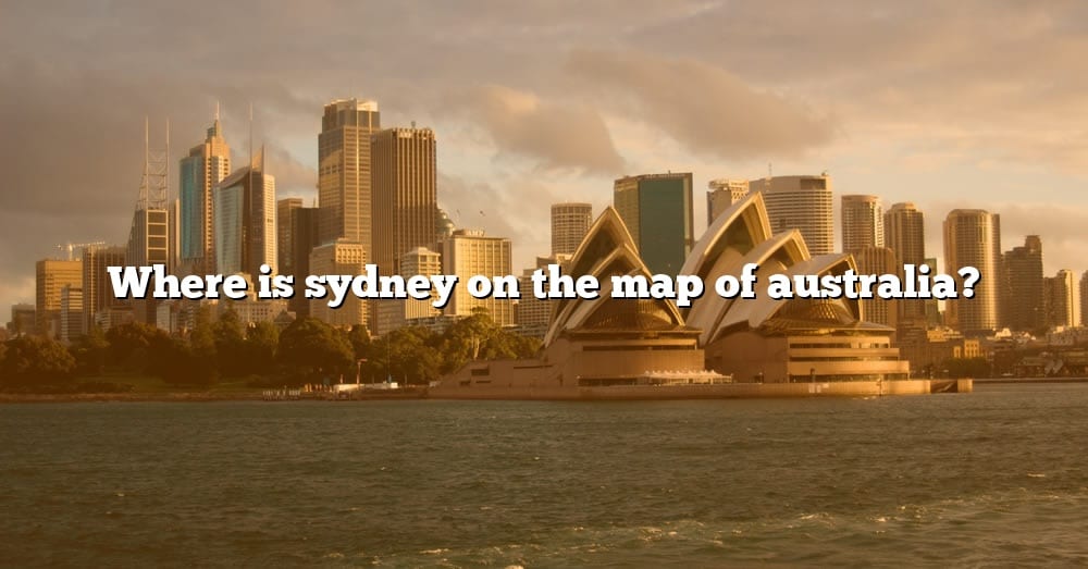 Where Is Sydney On The Map Of Australia 