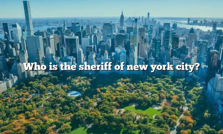 Who is the sheriff of new york city?