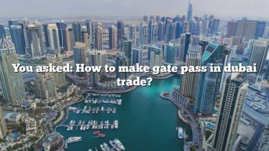 You asked: How to make gate pass in dubai trade?