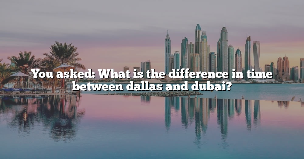 what-is-the-time-difference-between-london-and-dubai-the-right-answer