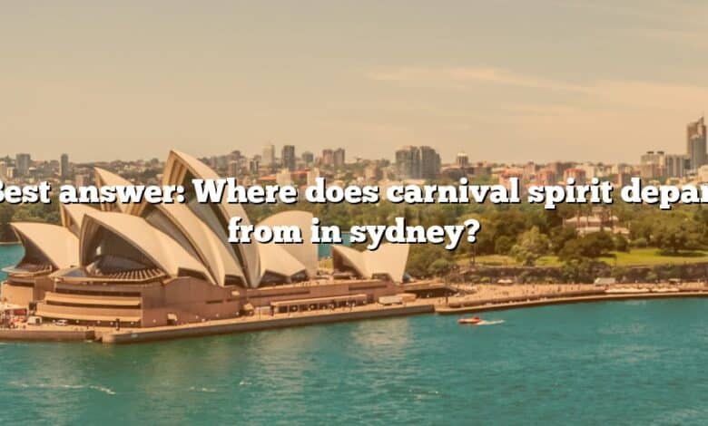 Best answer: Where does carnival spirit depart from in sydney?