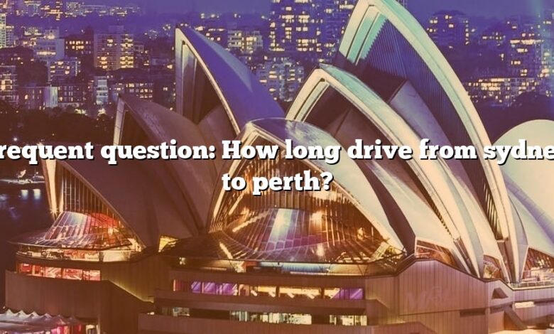 Frequent question: How long drive from sydney to perth?