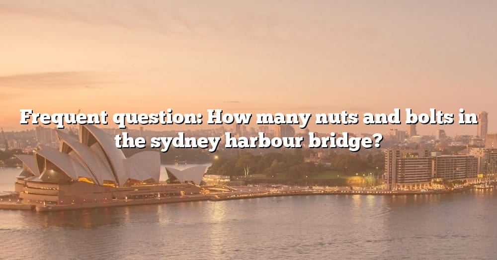 how-many-men-died-building-the-sydney-harbour-bridge-the-right-answer