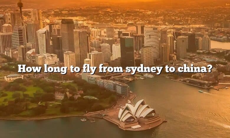 How long to fly from sydney to china?