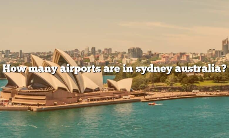 How many airports are in sydney australia?