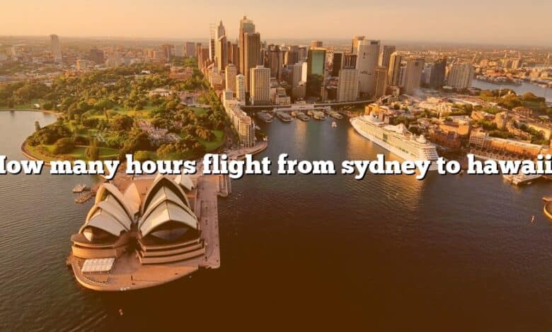 How many hours flight from sydney to hawaii?