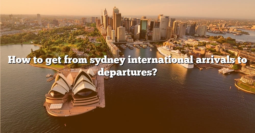 how-to-get-from-sydney-international-arrivals-to-departures-the-right