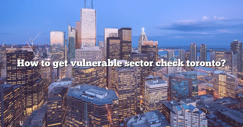 2019-2022-form-canada-police-vulnerable-sector-check-fill-online