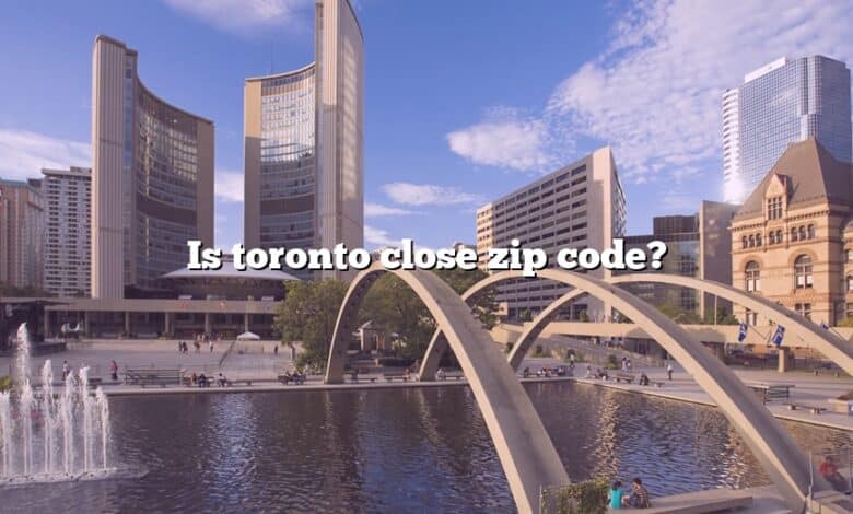 Is toronto close zip code?