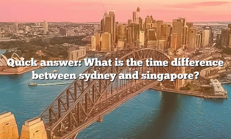 Quick answer: What is the time difference between sydney and singapore?