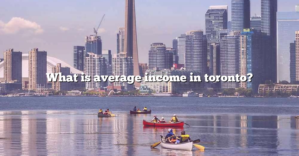 What Is Average Income In Toronto 